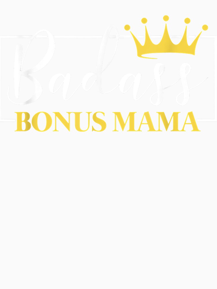 Badass Bonus Mama Crown Cute Mother's Day Stepmom Step Mom by Evrard122344