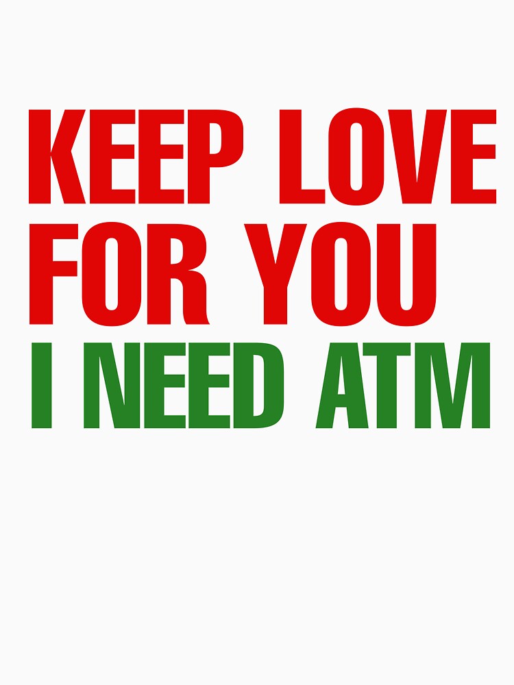 Funny Quiet quitting keep love for you I need atm by Zeus-Studio