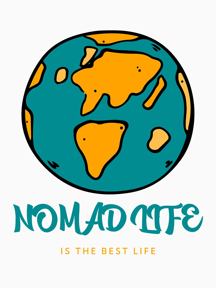 Nomad life is the best life by luisraultg
