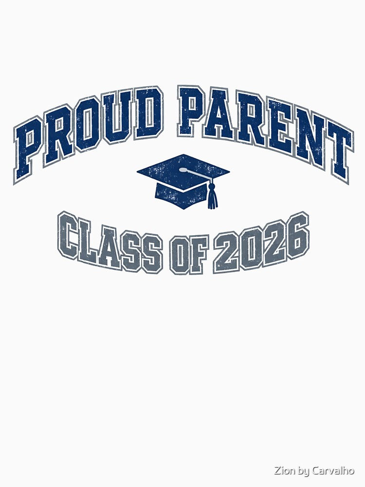 Proud Parent Class of 2026 T-Shirt - Graduation Varsity Design - Senior Parent Gift by Zion by Carvalho