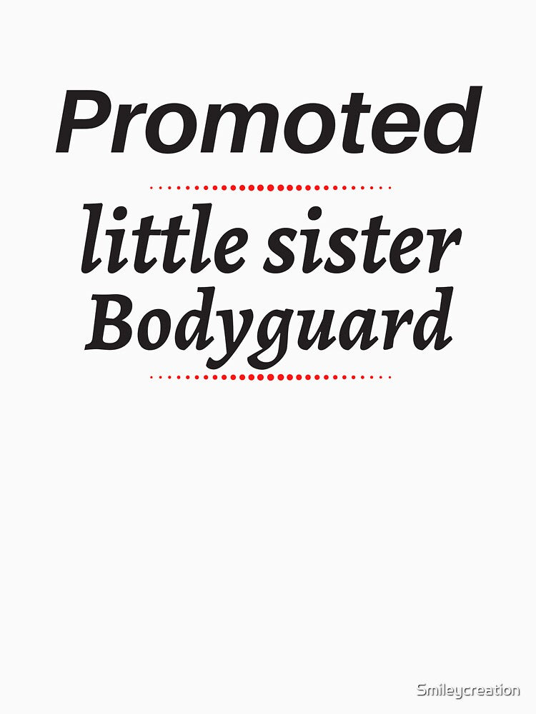 Promotted, little sister bodyguard by Smileycreation