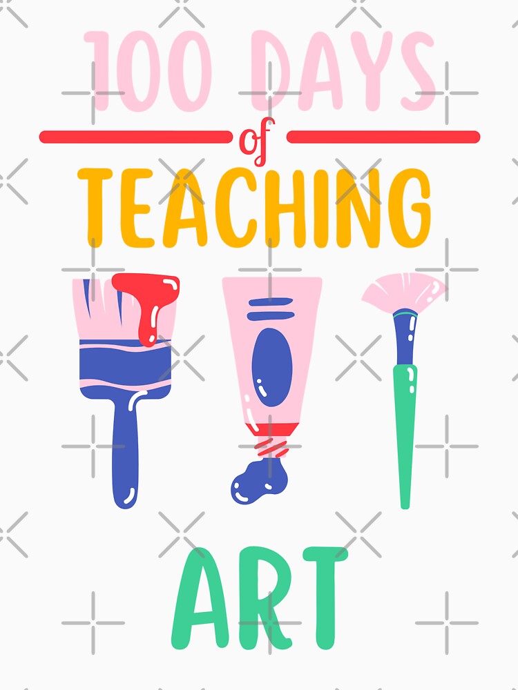 100 Days Of Teaching Art - Art teacher by DottedLinePrint