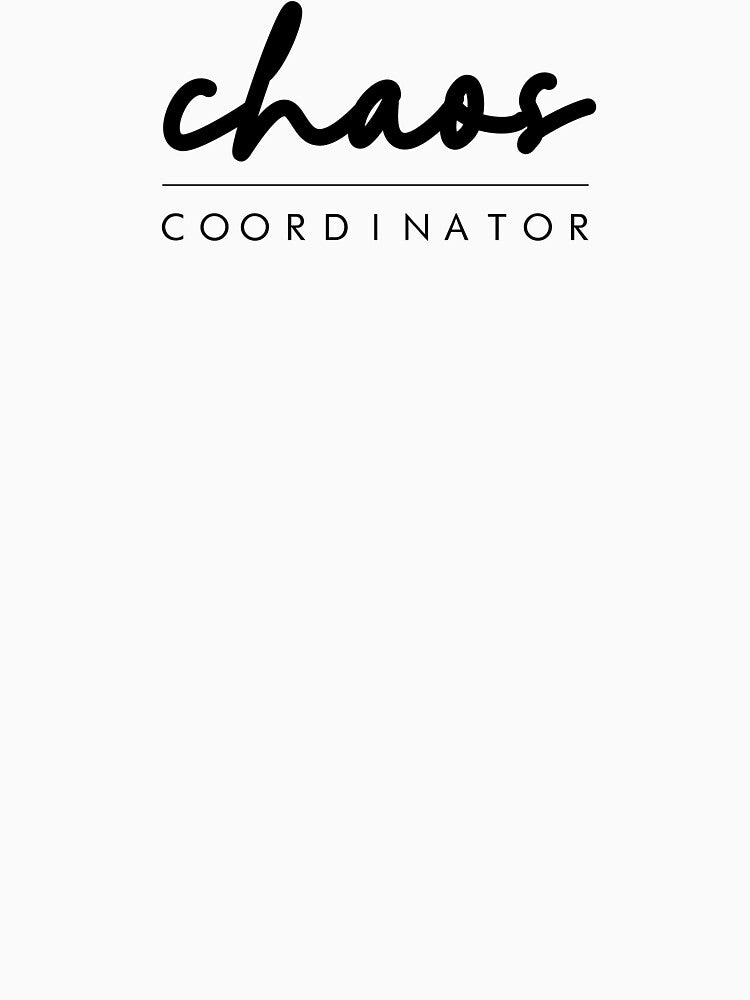 Chaos coordinator T-Shirt by littlefoxstudio