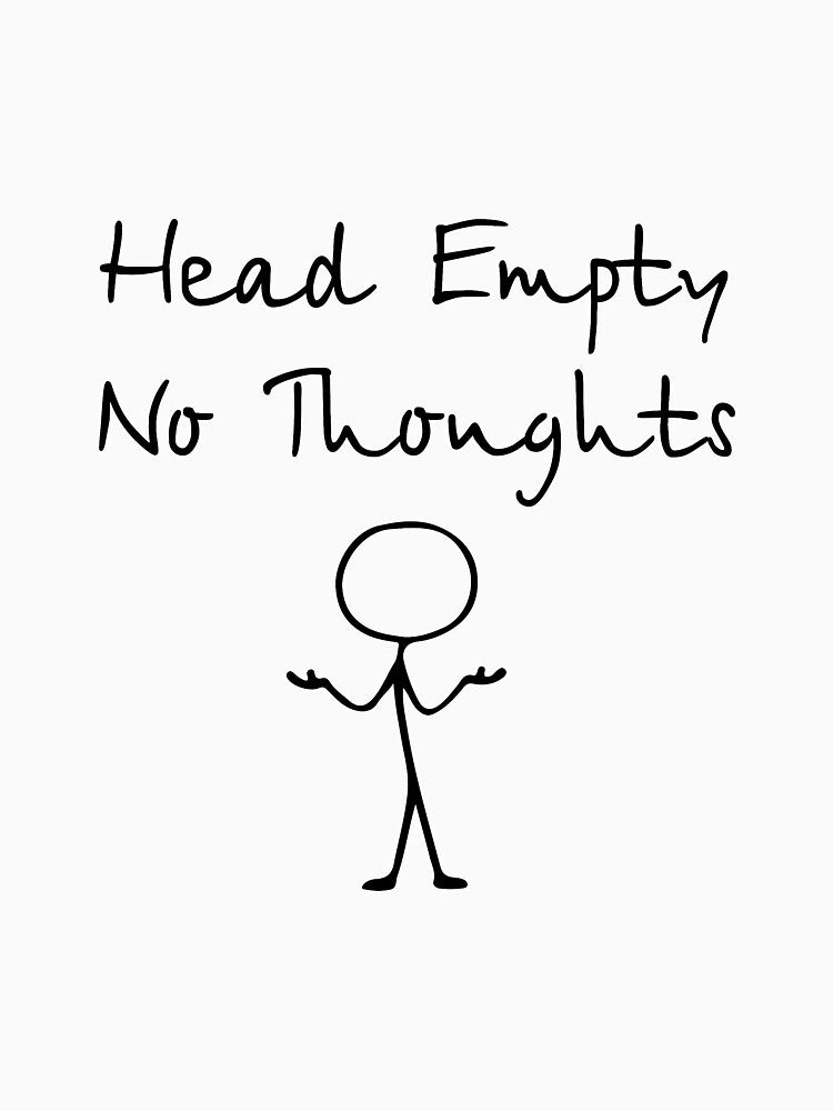 Head Empty No Thoughts by alyaST14