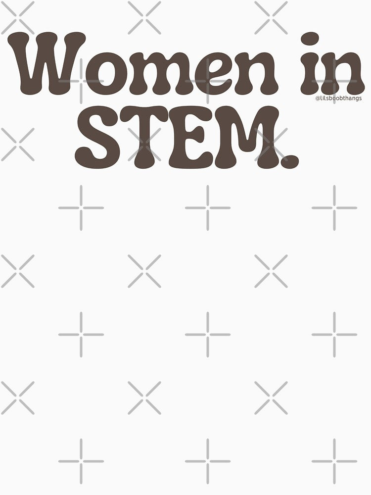 Women in STEM., v6a | @lilsboobthangs by lilsboobthangs