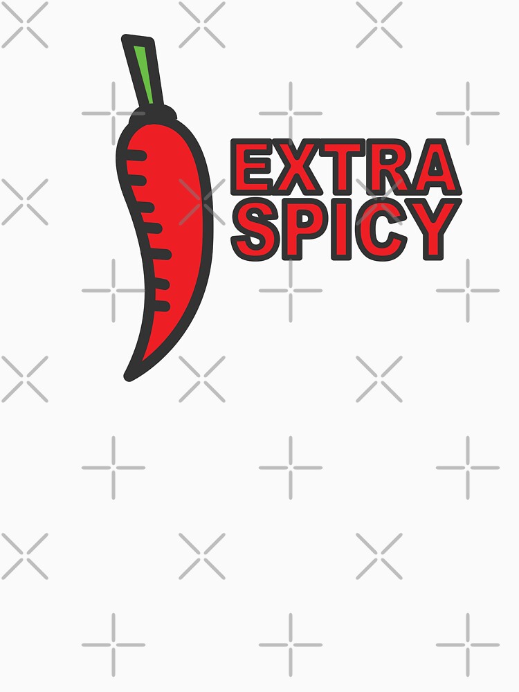EXTRA SPICY by Chaos Apparel