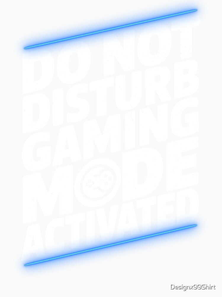 Do not disturb gaming mode activated by Designx99Shirt