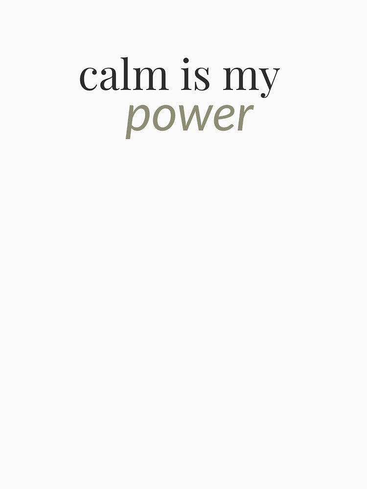 Calm is My Power - Growth Mindset Mental Health by GentleBecoming