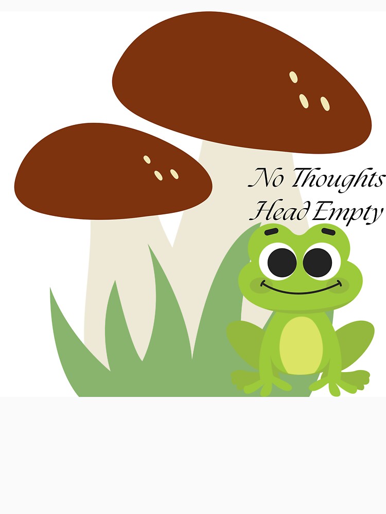 No Thoughts Head Empty – Cute Frog Meme Aesthetic by Saynix