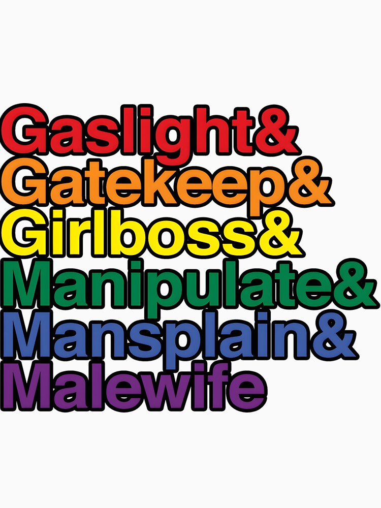 536 Gaslight Gatekeep Girlboss Manipulate Mansplain Malewife by odcovycfsri1