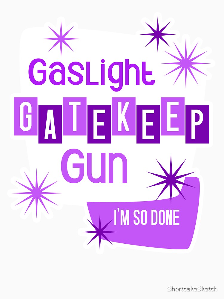 50's Purple Gaslight, Gatekeep, Gun by ShortcakeSketch