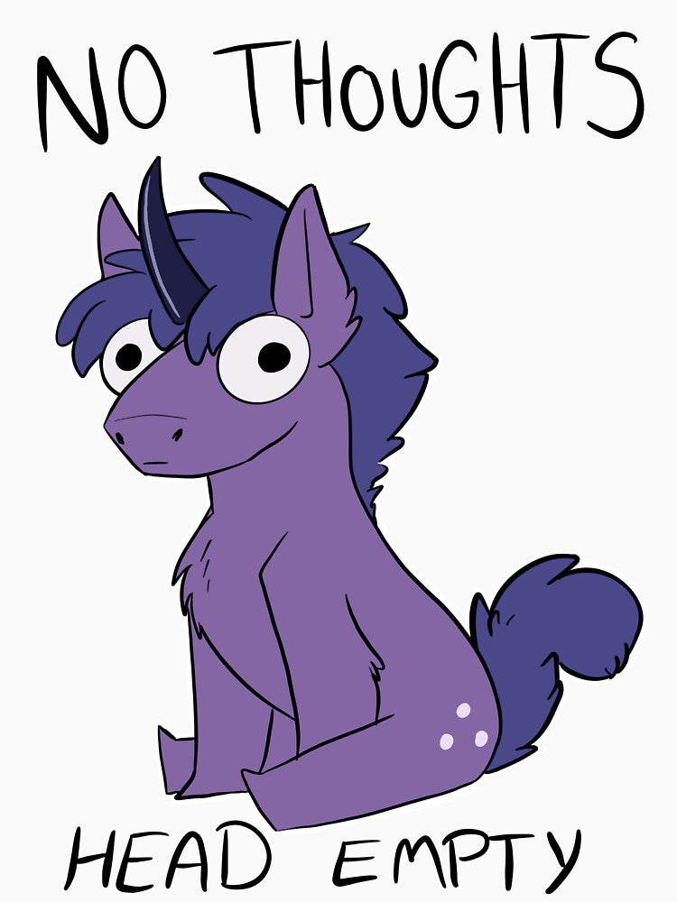 No Thoughts Head Empty Unicorn by TheRattlyJester