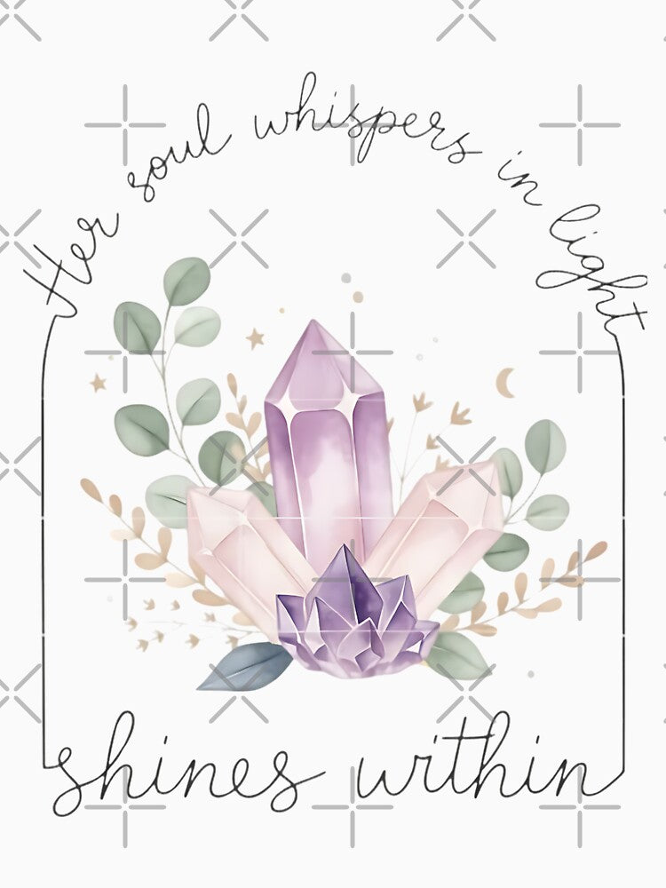 Her Soul Shines Within – Crystal Light Feminine Energy Design by Furr-n-Purr