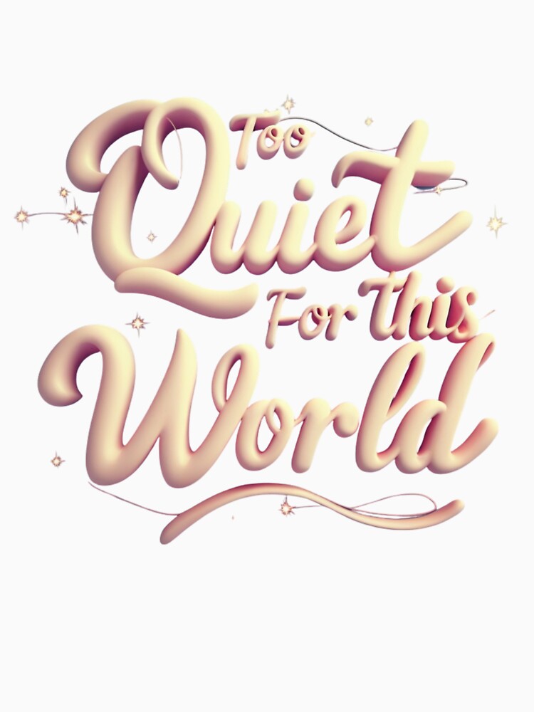 Too Quiet for This World – Soft Introvert Shirt by ElsterCreative