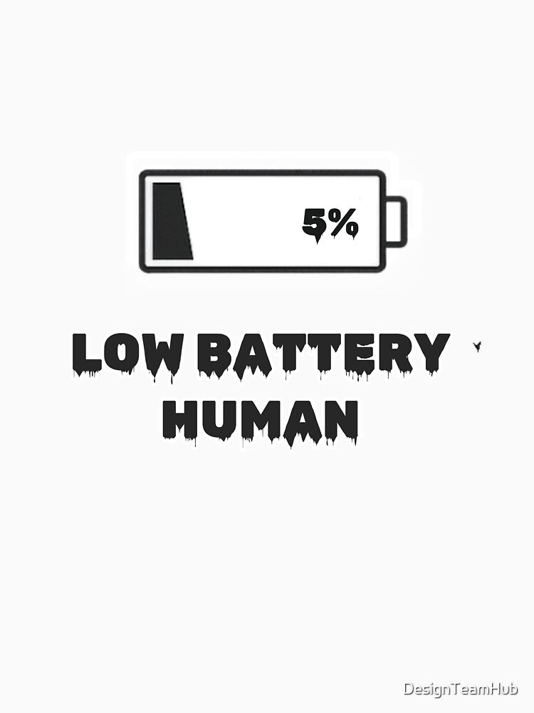 Low Battery Human Shirt – Funny Energy Tee by DesignTeamHub