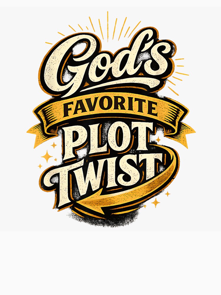 Gods Favorite Plot Twist Retro Typography Christian Faith Quote Aesthetic Design by YubitaLeLe