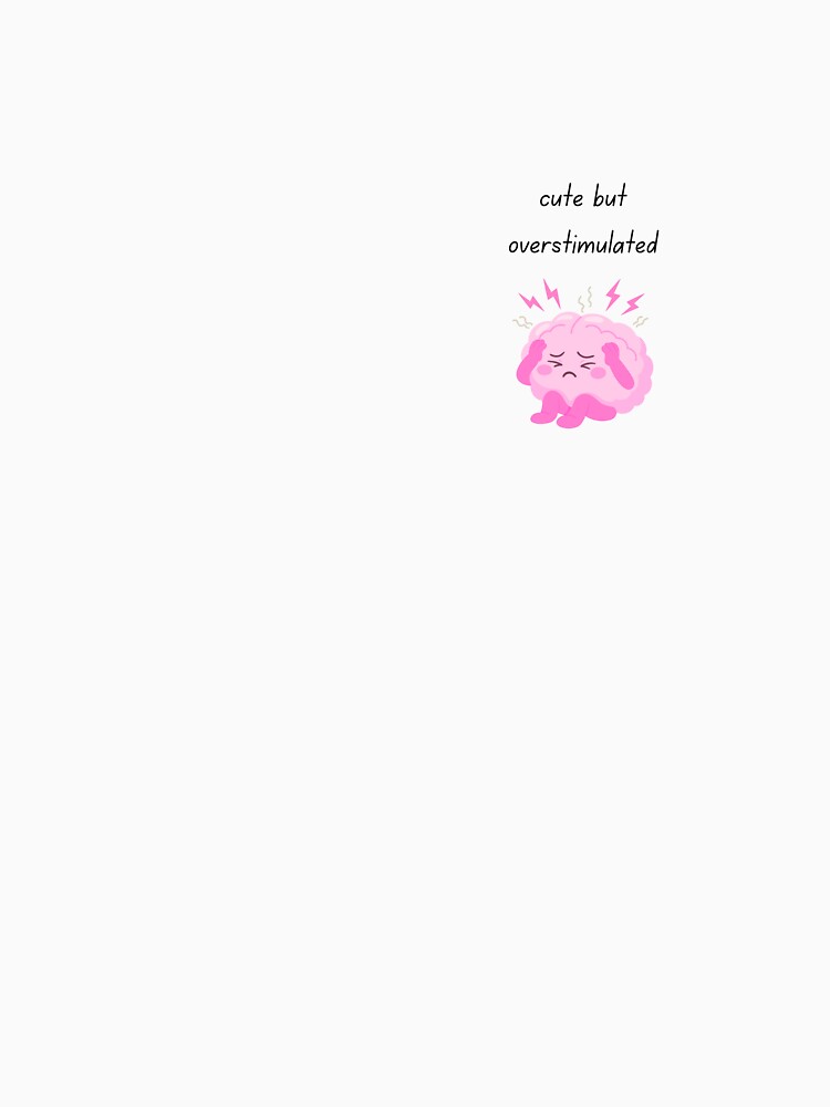 Cute But Overstimulated – Funny Soft Girl Mental Load Design by My Gluten Free Life UK