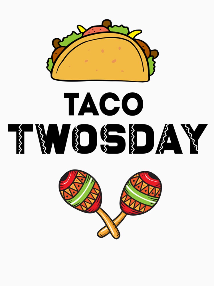 The Ultimate Taco Twosday Tuesday 2-22-22 February 2022 by Vivithames