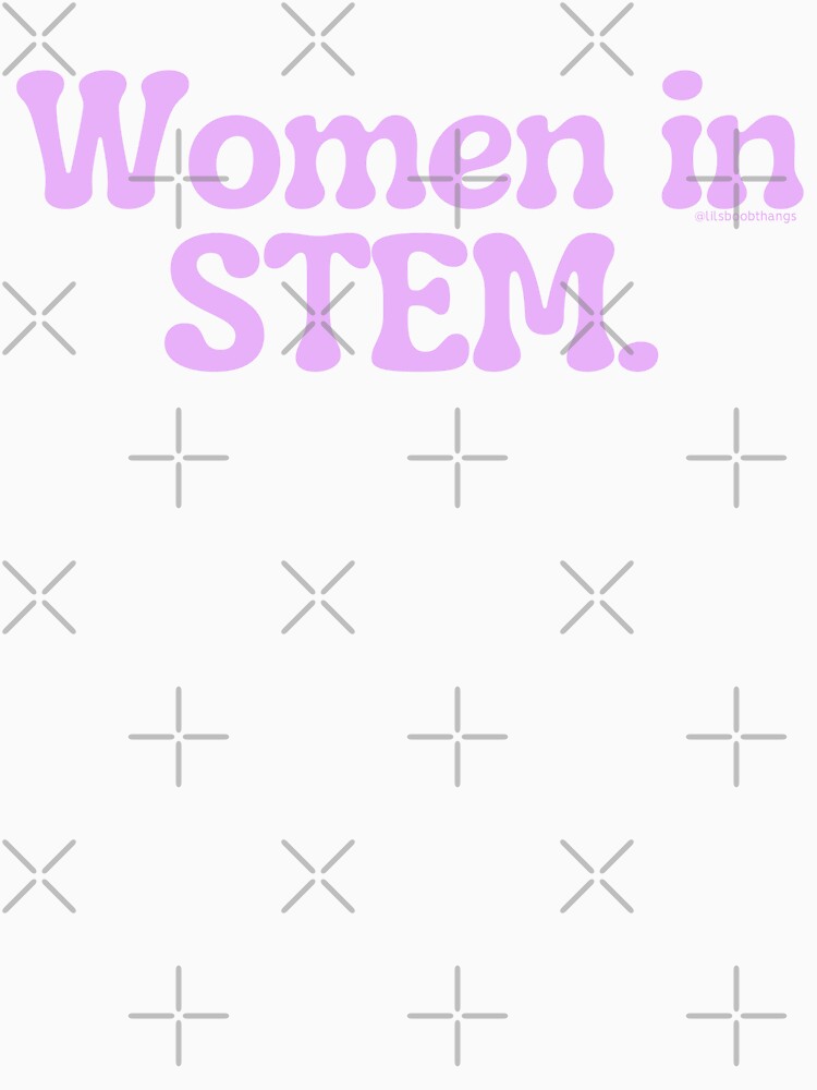 Women in STEM., v16a | @lilsboobthangs by lilsboobthangs