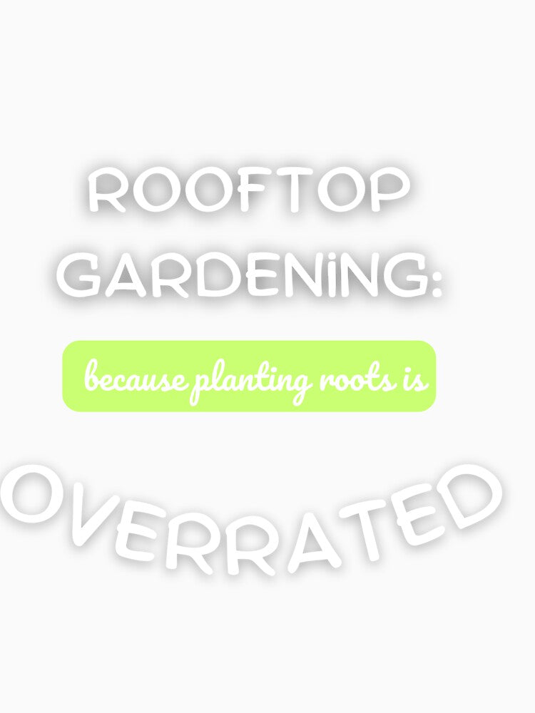 Rooftop gardening: because planting roots is overrated by saposzer