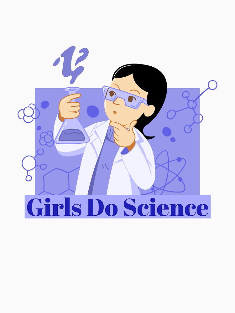 Girls Do Science Science Lovers by LamountTees