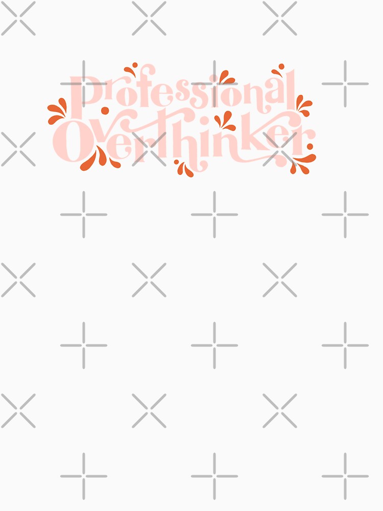 Professional Overthinker by anabressi