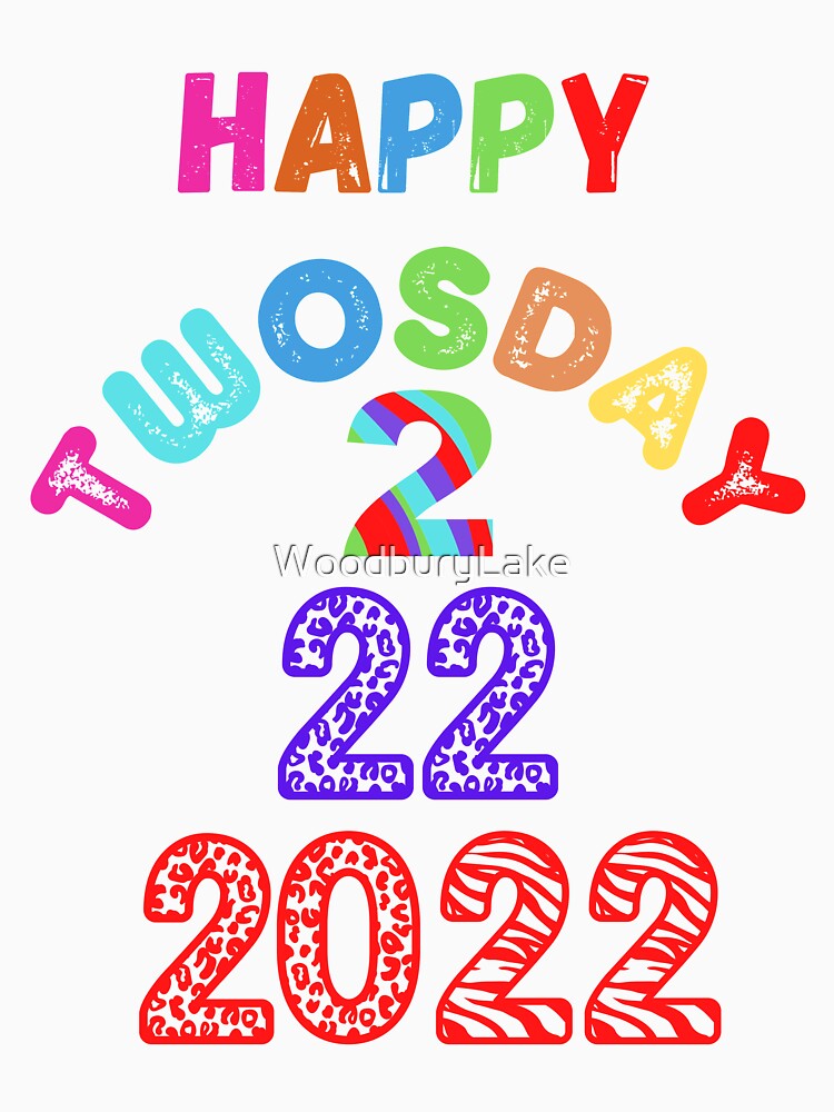 Happy Twosday Tuesday 2022 by WoodburyLake