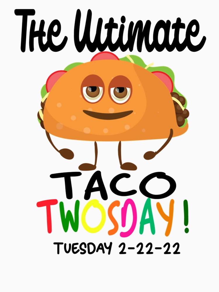 Ultimate Taco Twosday Tuesday 2 22 22 by Vivithames