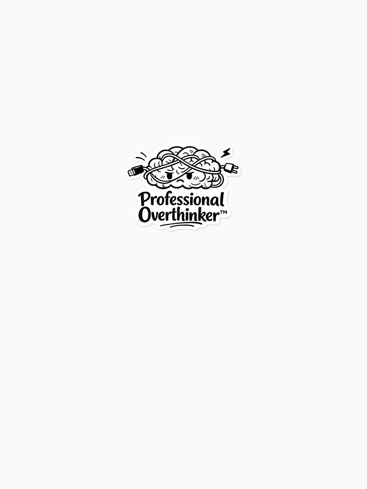 Professional overthinker by piyush22patel