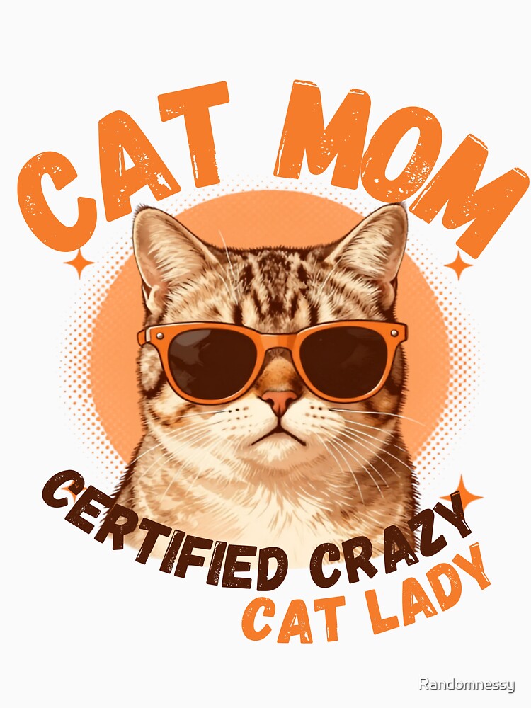 Certified Crazy Cat Mom with Sunglasses Retro Cat Lover by Randomnessy