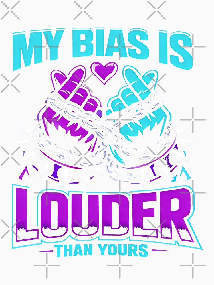 My Bias Is Louder Than Yours K-Pop by SplashTastic