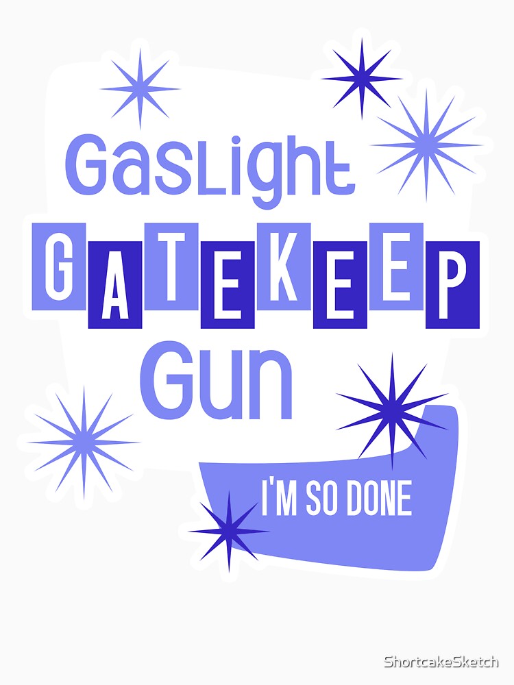 50's Blue Gaslight, Gatekeep, Gun by ShortcakeSketch
