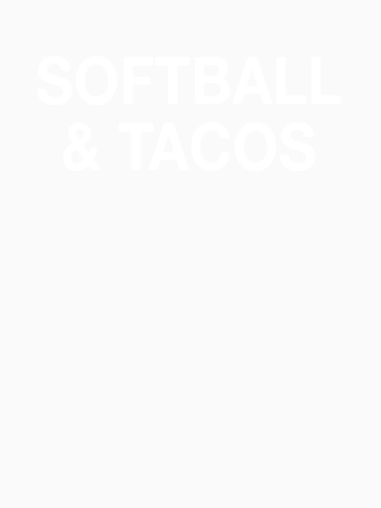 Softball And Tacos by Vanover Designs
