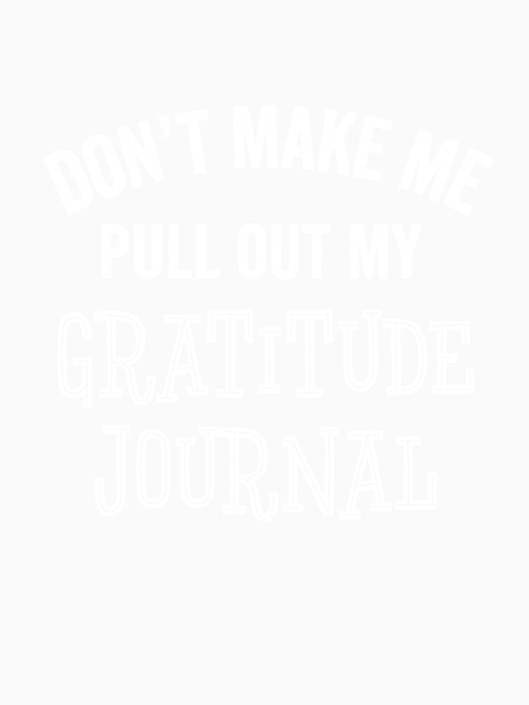 Funny Journaling Journal Lover Gratitude Self Help Gift by carlhunt99