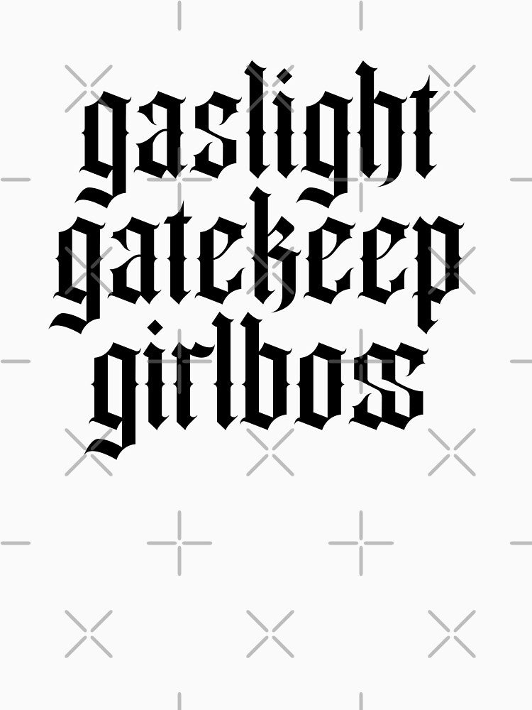 gaslight gatekeep girlboss by punke designs