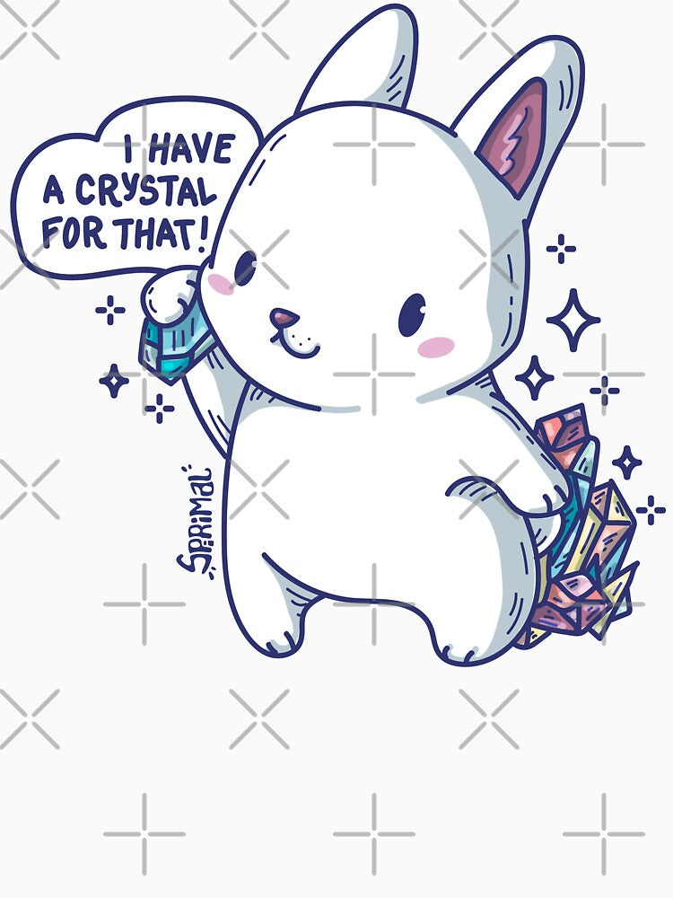 Kawaii rabbit with Crystals saying "I have a crystal for that" by SPIRIMAL