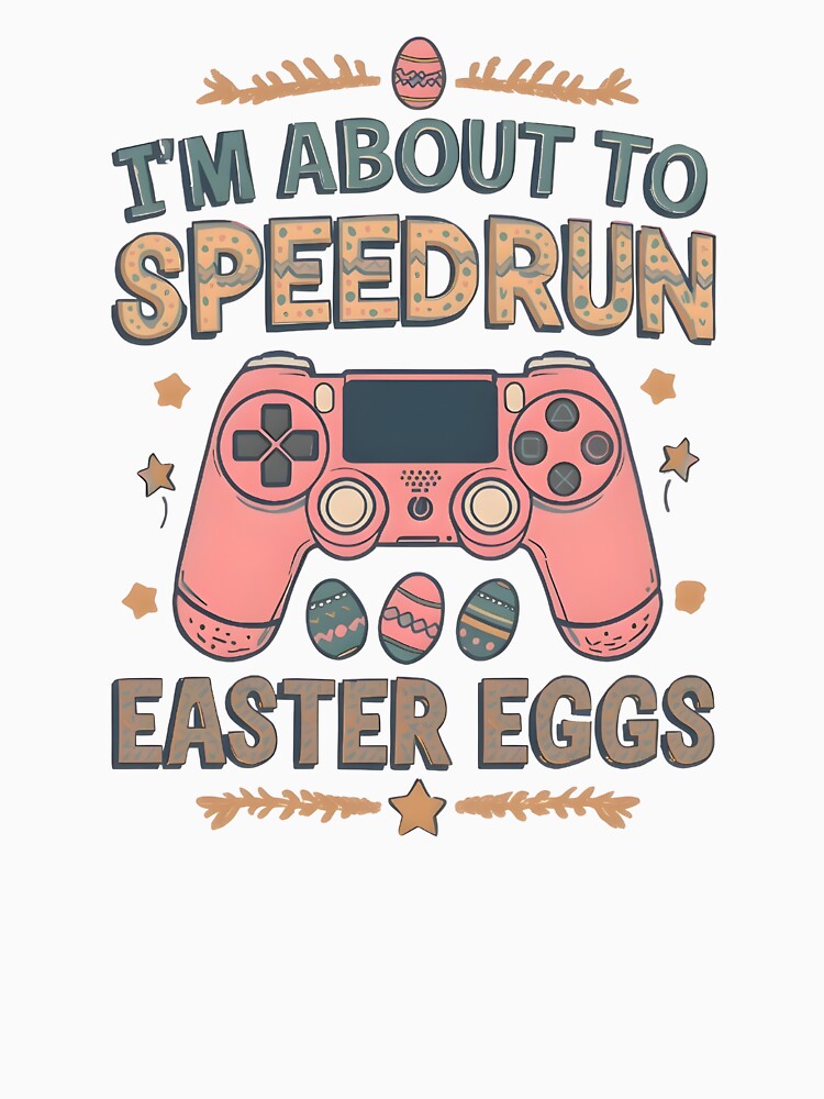 I’m About to Speedrun Easter Eggs – Vintage Aesthetic Gamer Design by PHRASEandSTYLE
