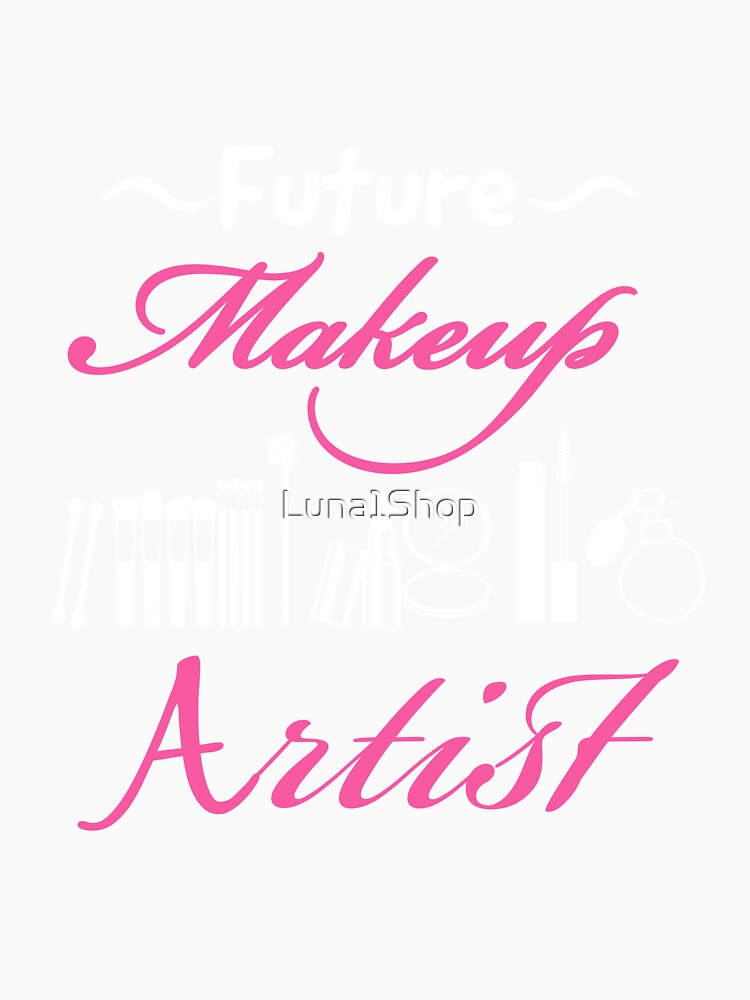 Future Makeup Artist by Luna1Shop