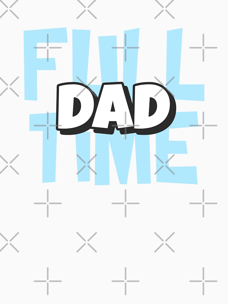 Full Time Dad by urban-hillbilly