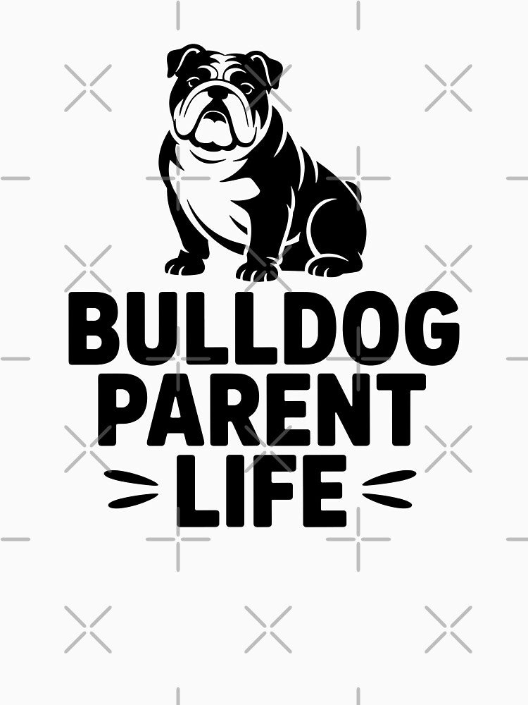 Bulldog Parent Life by theartfulaspie