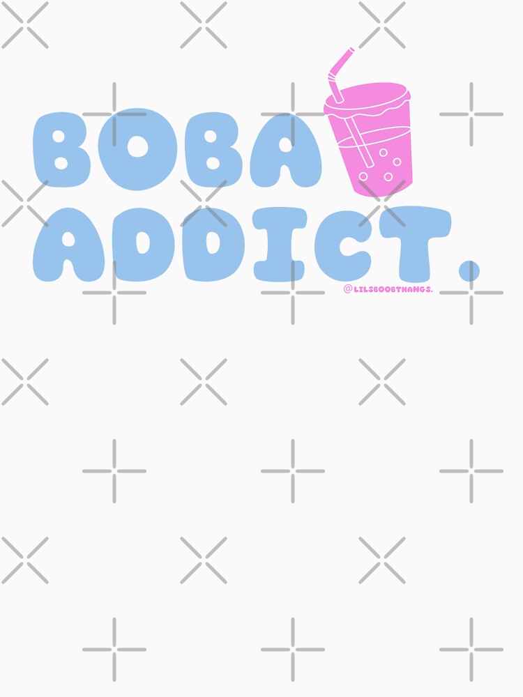 Boba addict, boba, funny boba, bubble tea, milk tea, boba drink, bubble tea v5 | @lilsboobthangs by lilsboobthangs