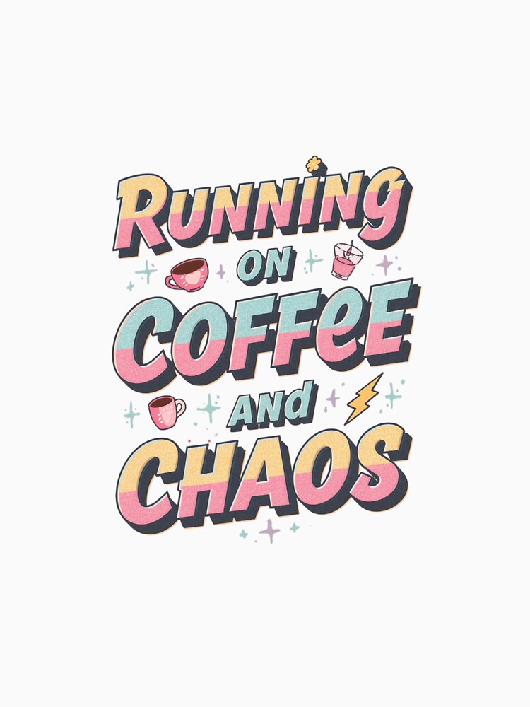 Running on Coffee and Chaos – Vintage Funny Tee by EcoArtTees