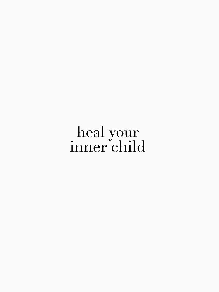 'heal your inner child' self care quote by bessie-d