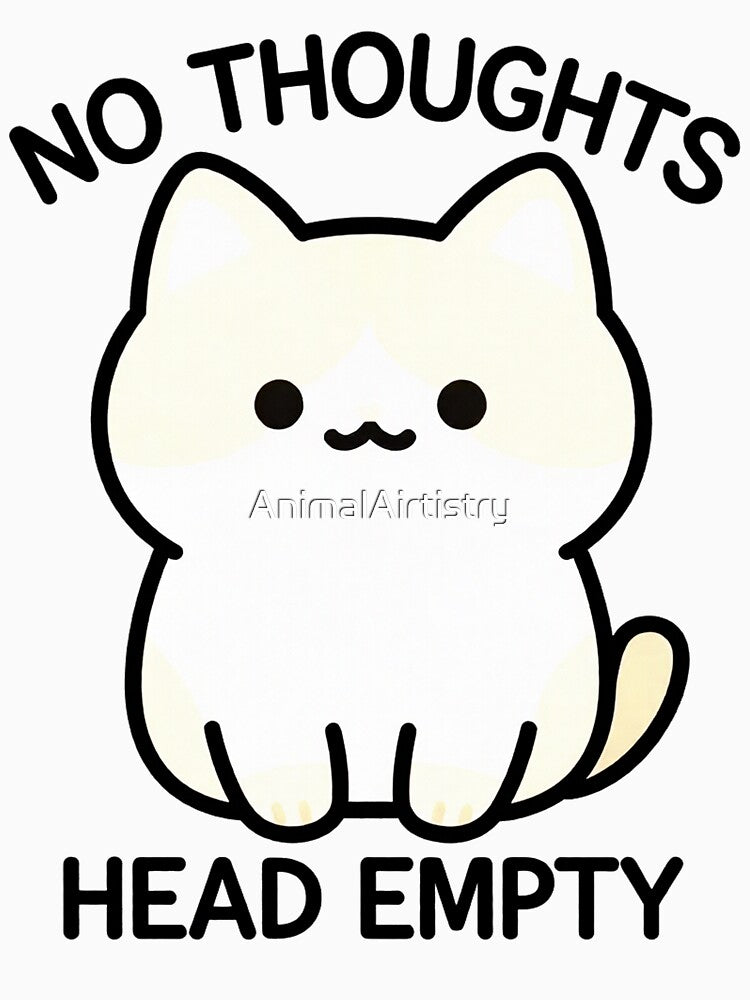 No Thoughts Head Empty Cat Meme Minimalist Design by AnimalAirtistry
