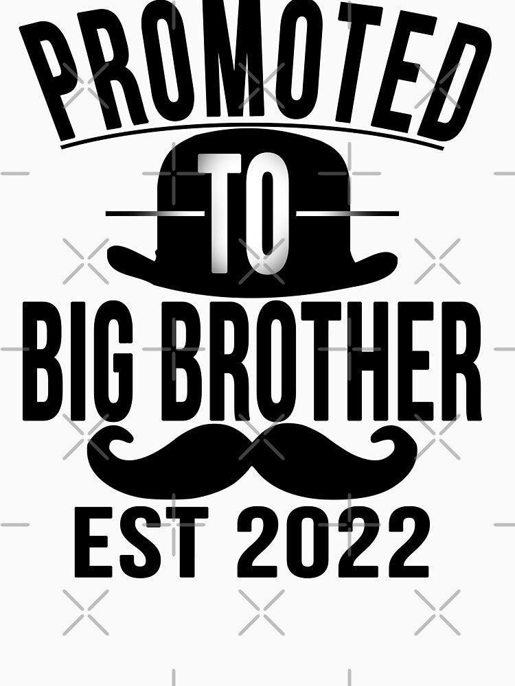 promoted to big brother est 2022 gift by 2050-STYLE