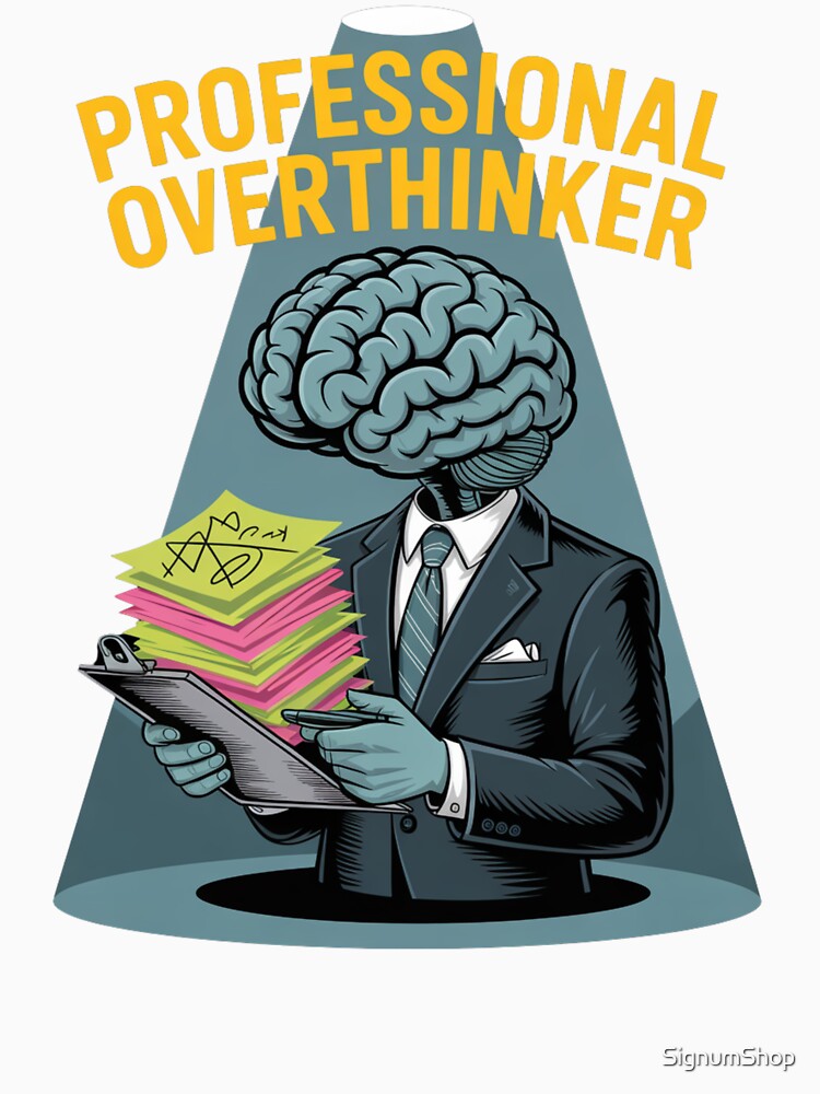 Professional Overthinker by SignumShop