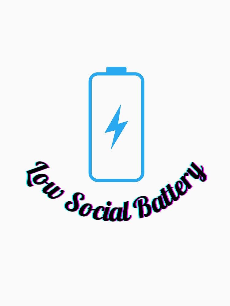 Low Social Battery - Funny T-shirt by Majsoon2012