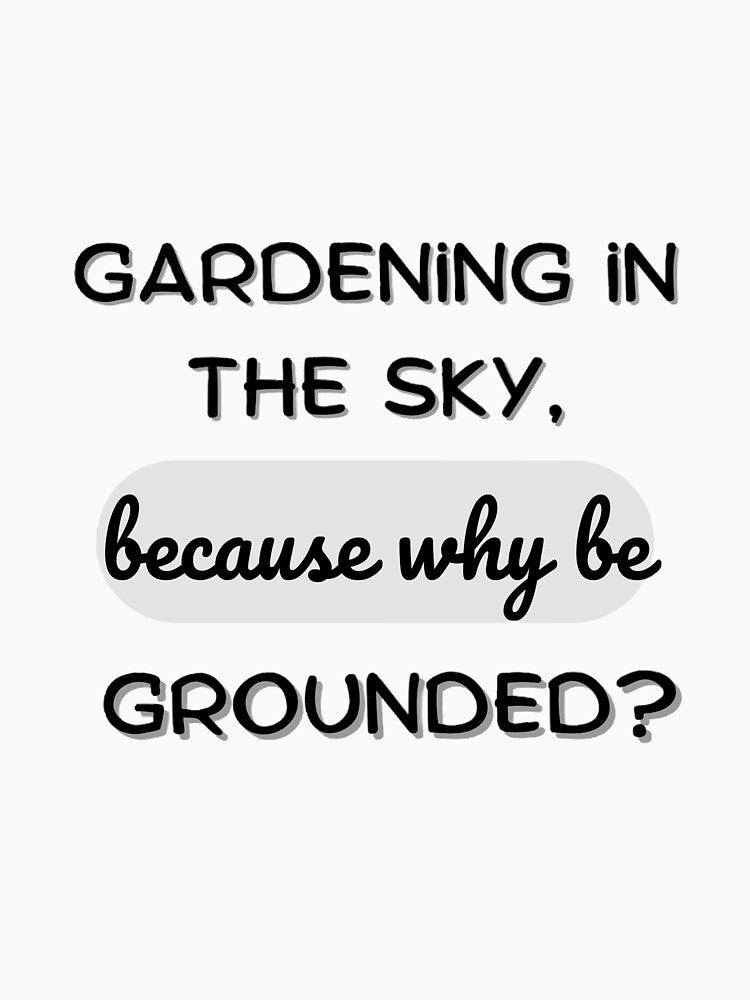 Gardening in the sky, because why be grounded? by saposzer