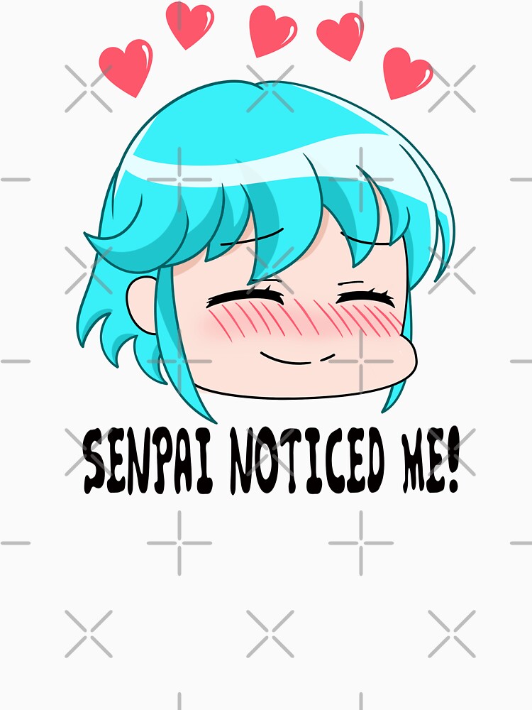 SENPAI NOTICED ME! by EllyMellow