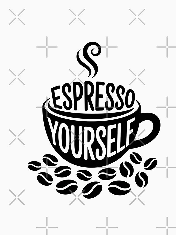 Espresso Yourself - Coffee Lover Shirt by Reichcorp